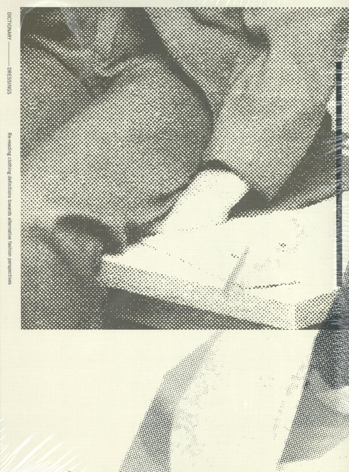 Dictionary Dressings: Re-reading clothing definitions towards alternative fashion perspectives Film, Art & Culture