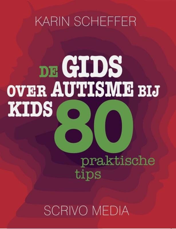 De gids over autisme bij kids: 80 praktische tips book