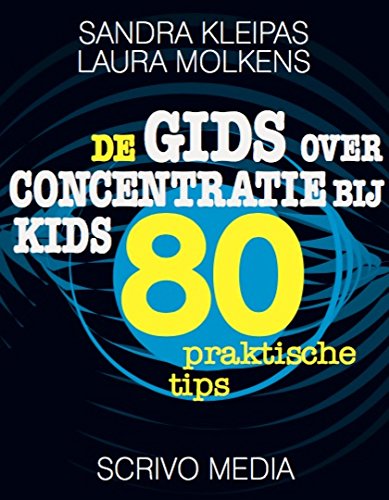 De gids over concentratie bij kids: 80 praktische tips book