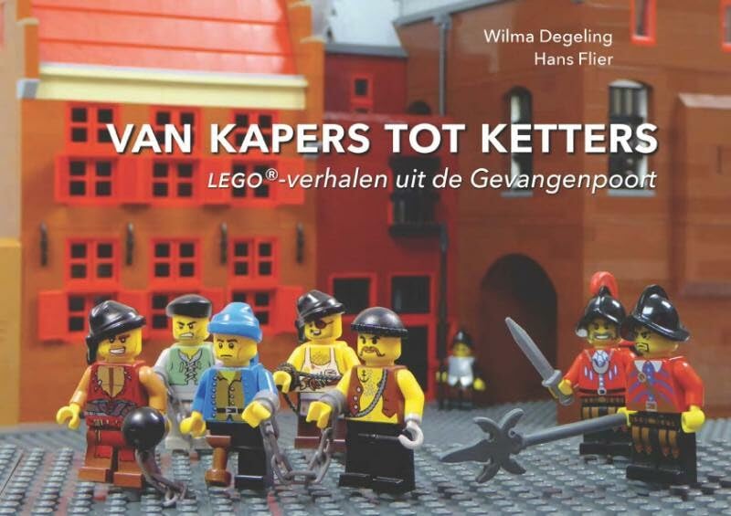Van kapers tot ketters: LEGO-verhalen uit de Gevangenpoort book