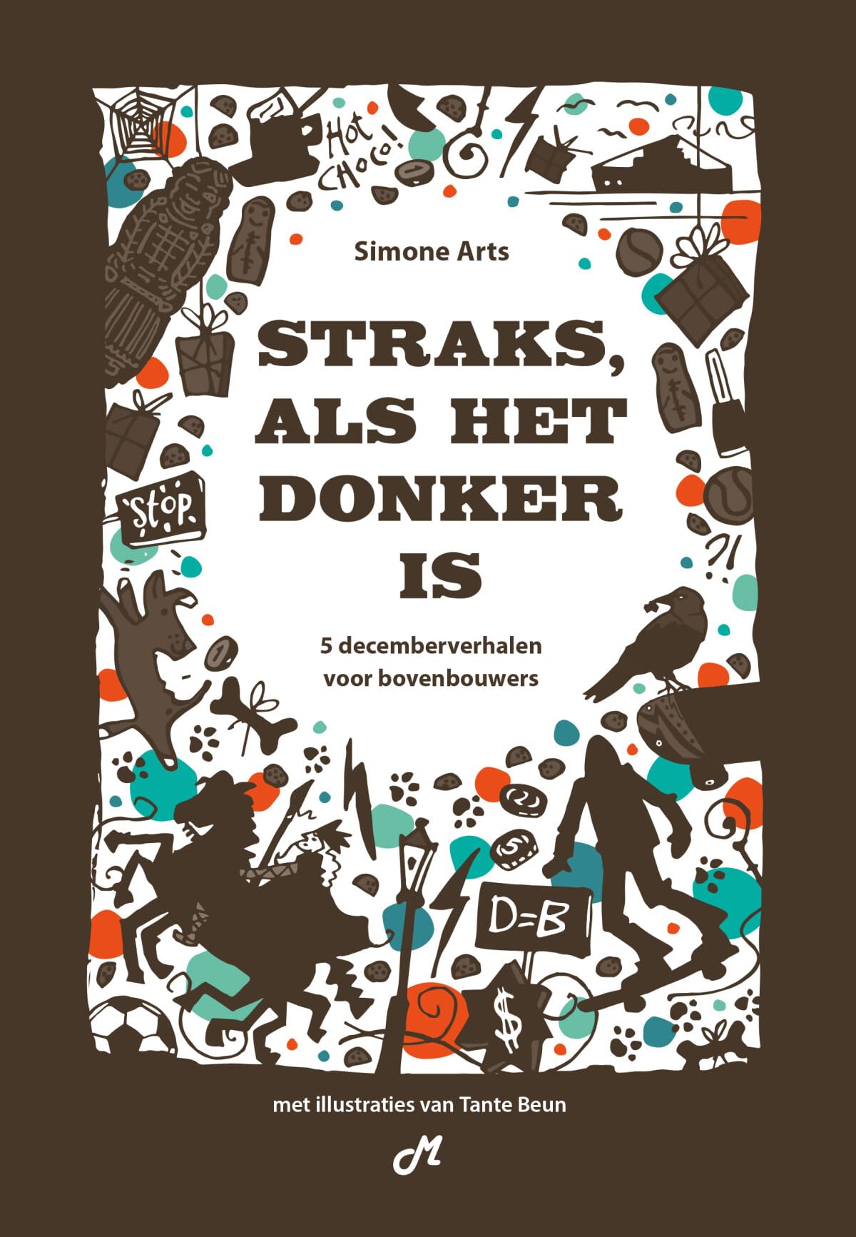 Straks, als het donker is: 5 decemberverhalen voor bovenbouwers book