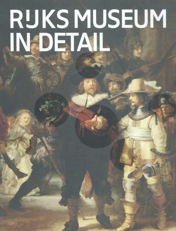 Rijksmuseum in Detail Film, Art & Culture