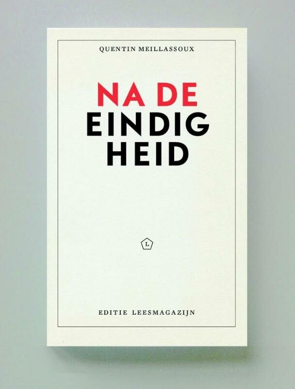 Na de eindigheid: essay over de noodzakelijkheid van contingentie book