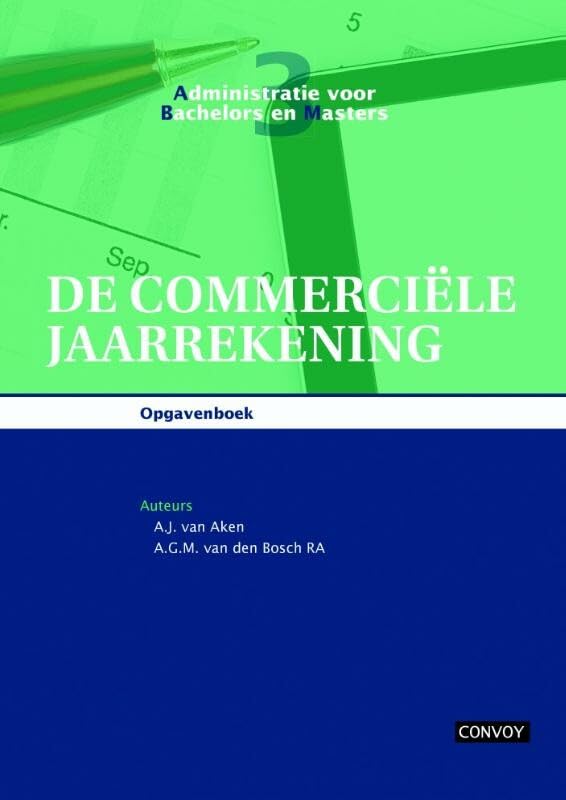 De commerciële jaarrekening: administratie voor bachelors en masters book