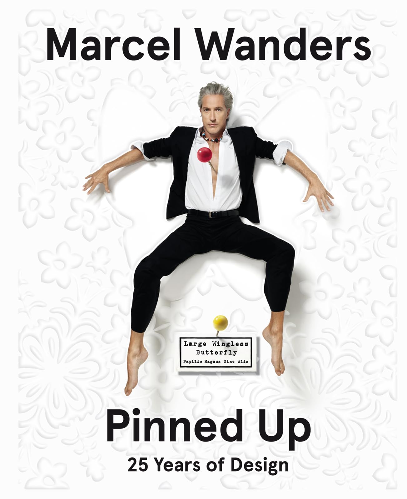 Marcel Wanders: The Designer Pinned Up: The Designer Pinned Up: 25 Years of Design Social Sciences