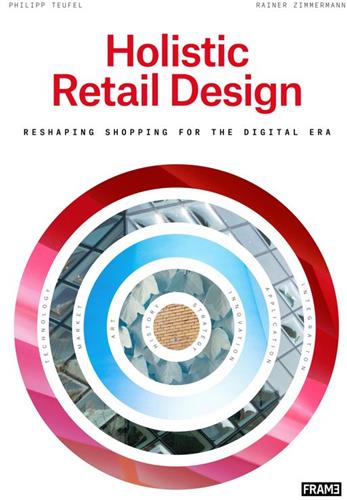 Holistic Retail Design : Reshaping Shopping for the Digital Era : Interior Products from Sketch to Use Social Sciences