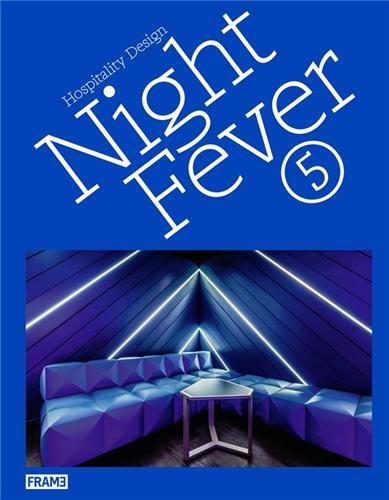 Night Fever 5 Hospitality Design Architecture