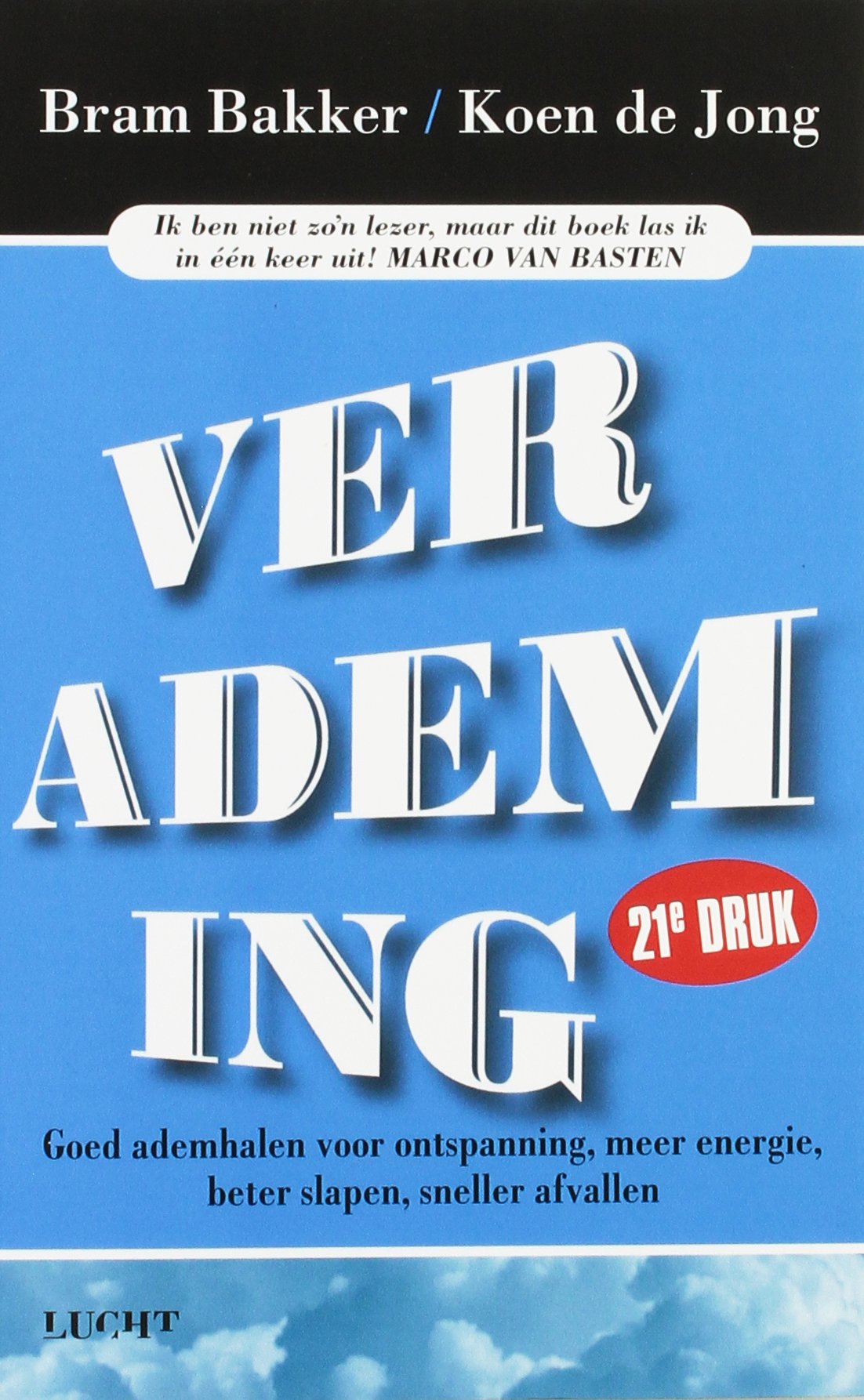 Verademing: goed ademhalen voor ontspanning, meer energie, beter slapen, sneller afvallen Books