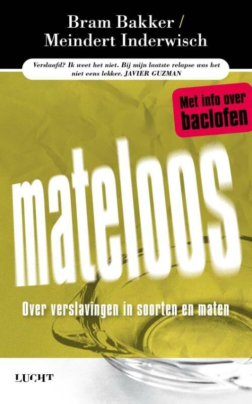 Mateloos: over verslavingen in soorten en maten Medicine