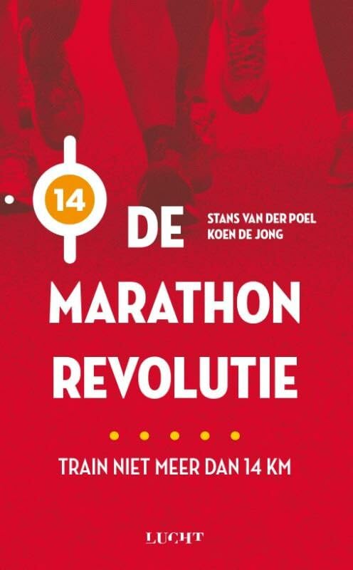 De marathon revolutie: train niet meer dan 14 km book