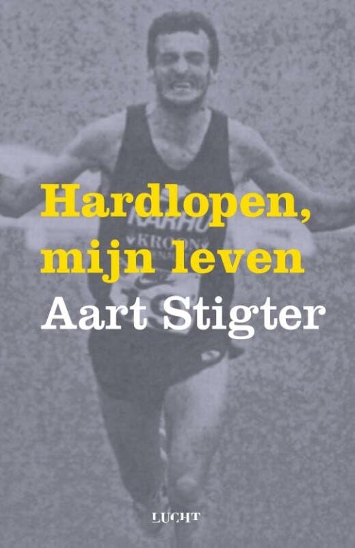 Hardlopen, mijn leven: over veertig jaar liefde voor lopen book