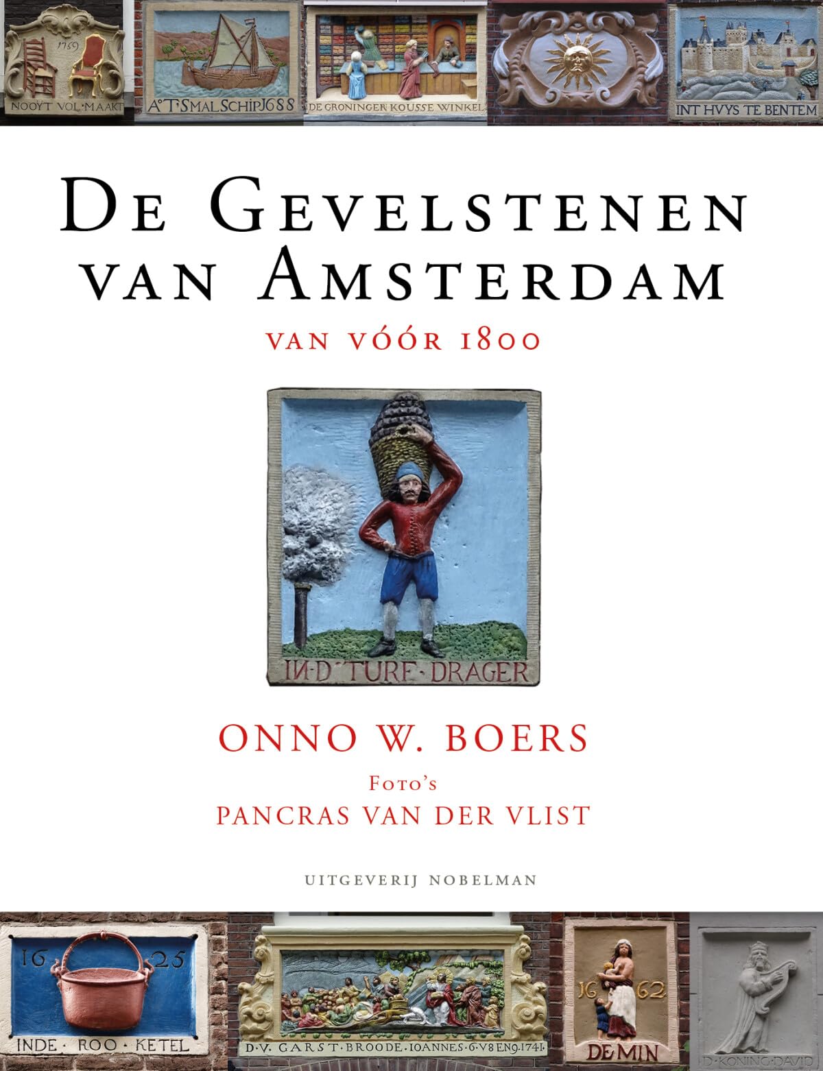 De Gevelstenen van Amsterdam: van vóór 1800 book
