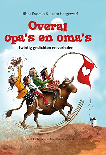 Overal opa's en oma's: twintig gedichten en verhalen Fairy Tales & Legends