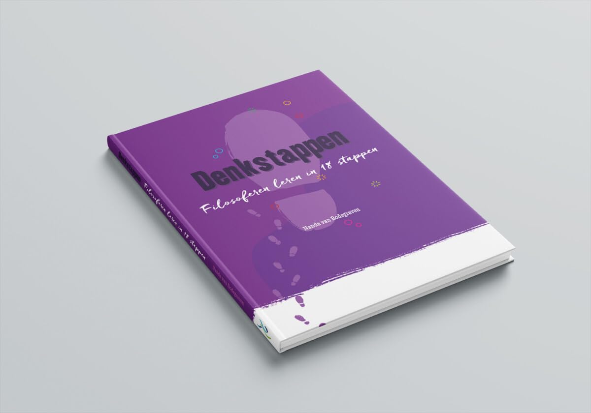 Denkstappen: filosoferen leren in 18 stappen book