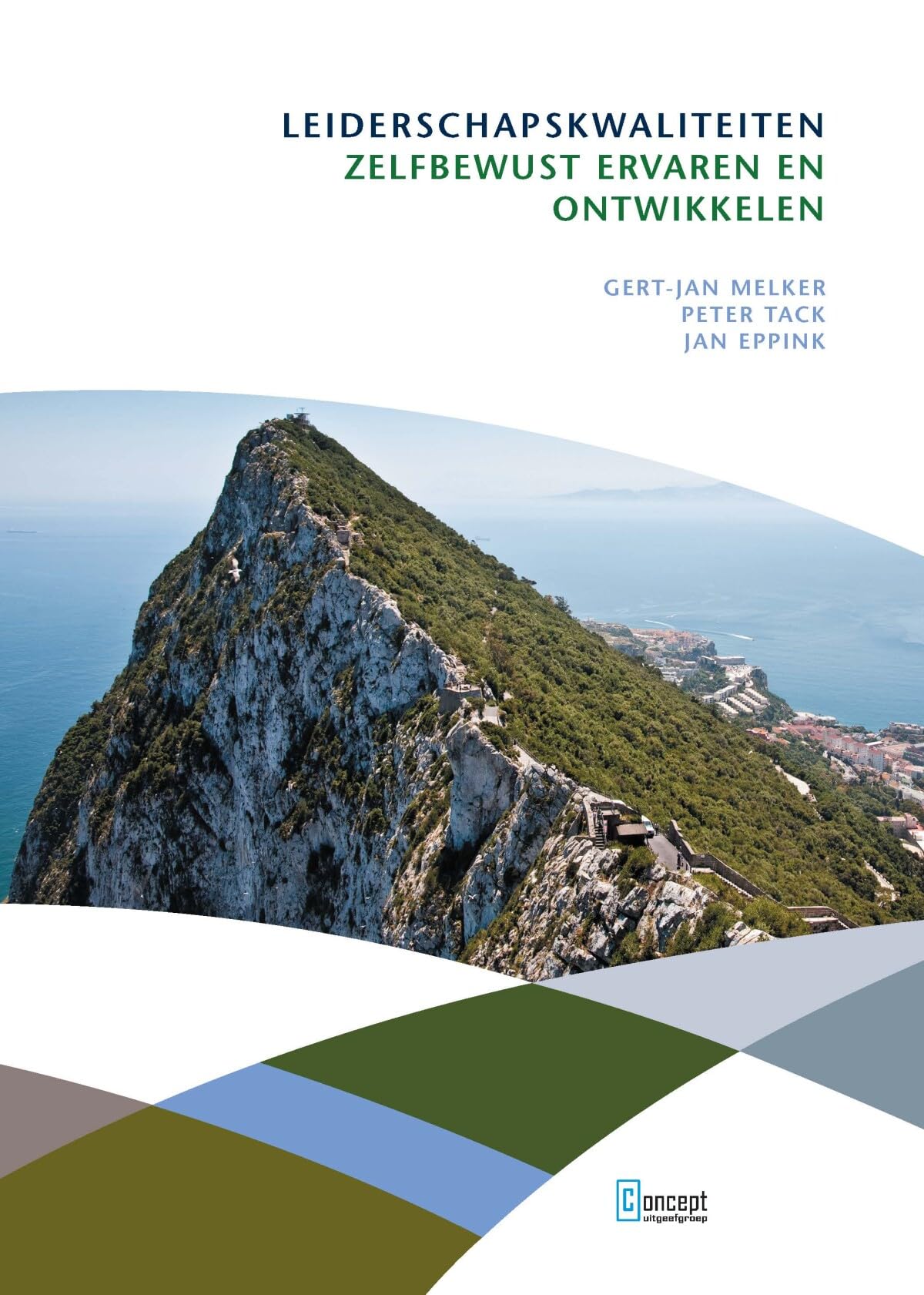 Leiderschapskwaliteiten: zelfbewust ervaren en ontwikkelen book