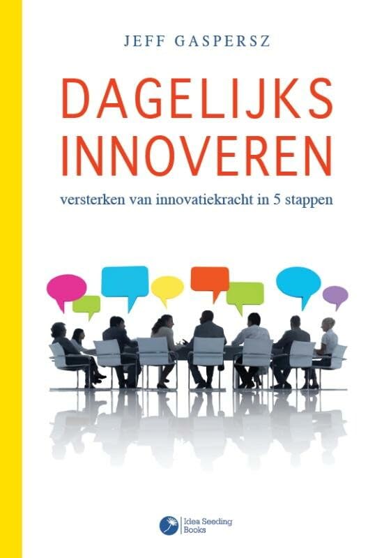 Dagelijks innoveren: versterken van innovatiekracht in 5 stappen Business, Finance & Career