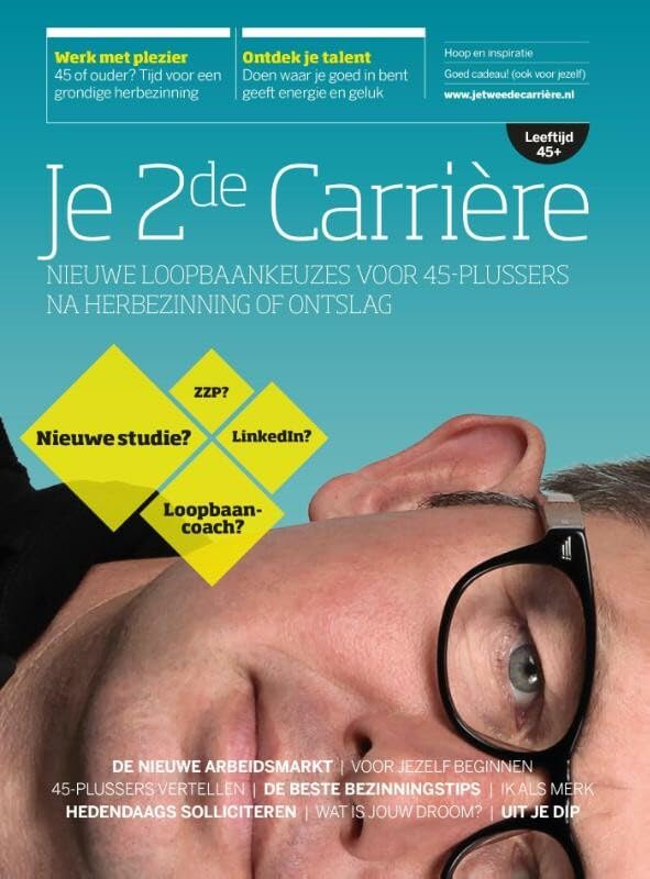 Je 2de carrière: nieuwe loopbaankeuzes voor 45-plussers na herbezinning of ontslag book
