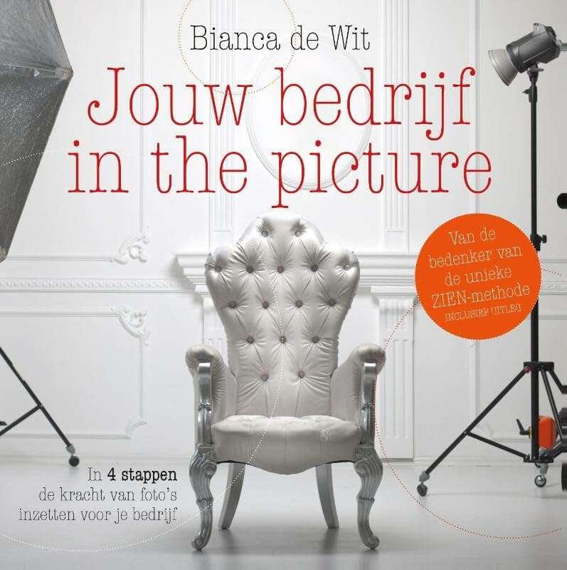 Jouw bedrijf in the picture: in 4 stappen de kracht van foto's inzetten voor je bedrijf book