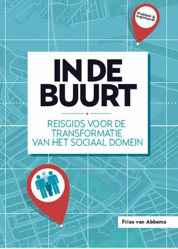 In de buurt: reisgids voor de transformatie van het sociaal domein book