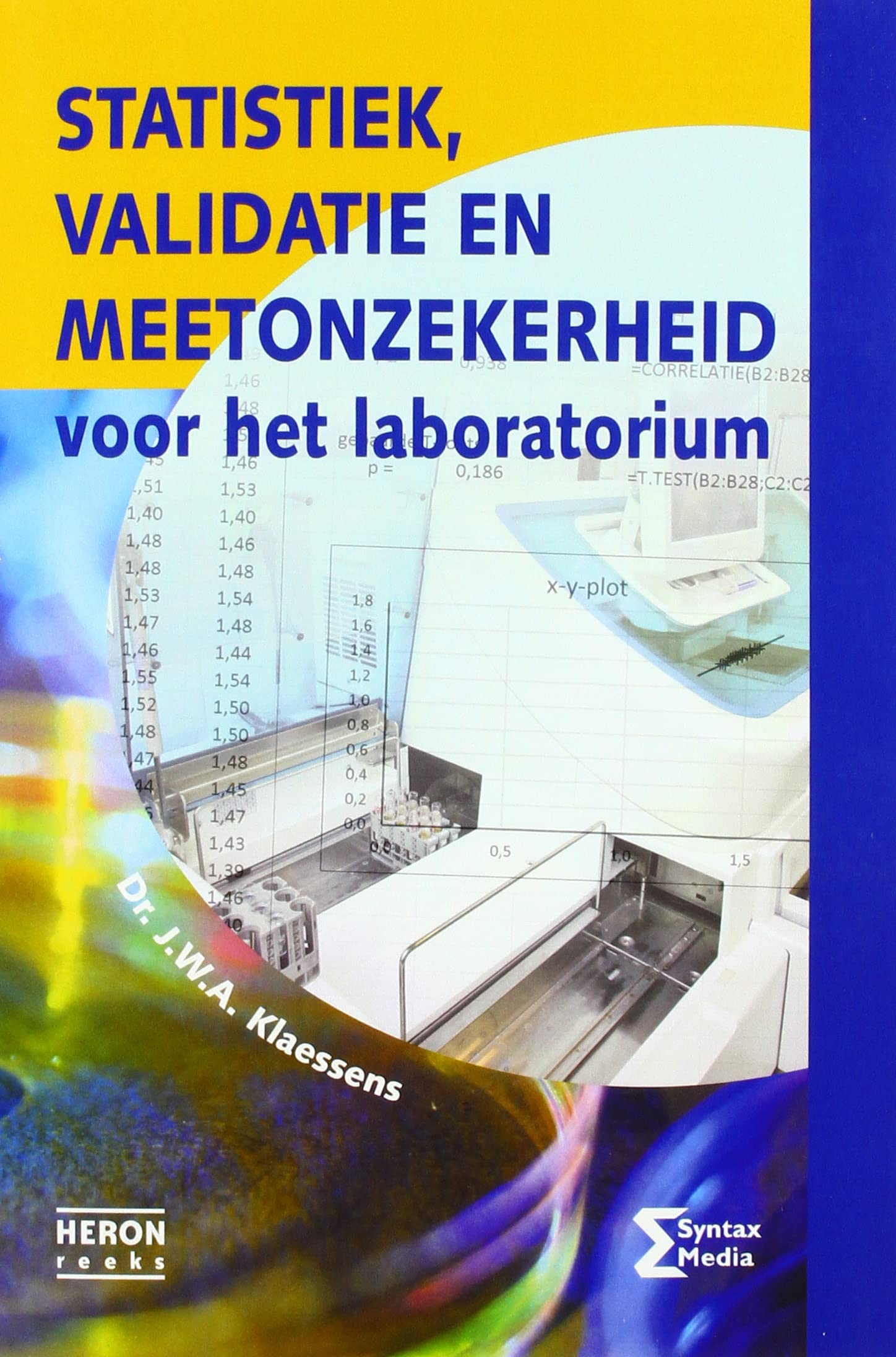 Statistiek, validatie en meetonzekerheid voor het laboratorium book