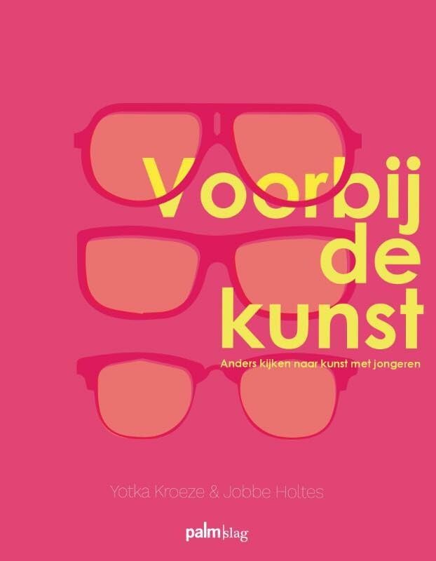 Voorbij de kunst: anders kijken naar kunst met jongeren Non-fiction
