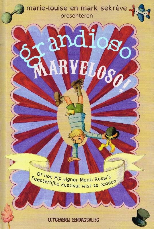 Grandioso marveloso!, of Hoe Pip Signor Monti Rossi's feesterlijke festival wist te redden book