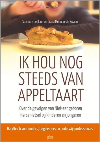 Ik hou nog steeds van appeltaart: over de gevolgen van niet-aangeboren hersenletsel bij kinderen en jongeren book