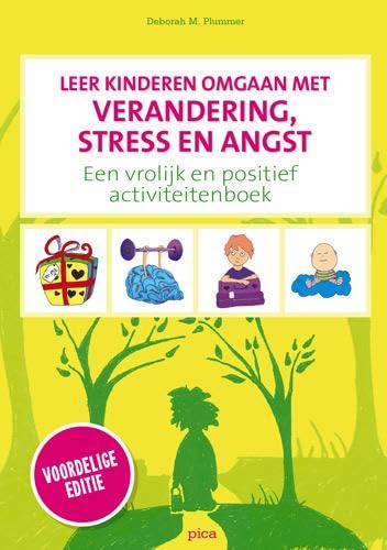 Leer kinderen omgaan met verandering, stress en angst: een vrolijk en positief activiteitenboek book