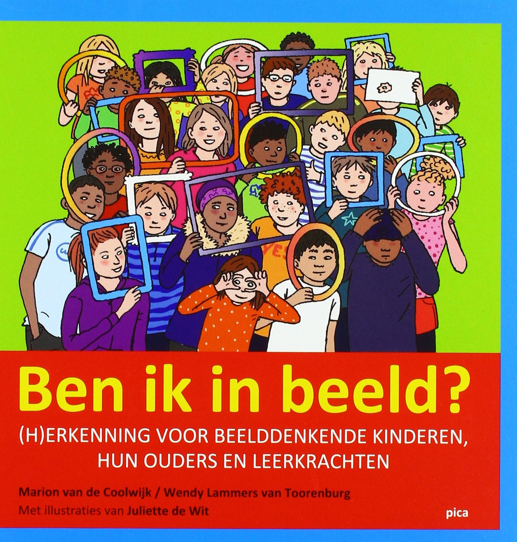 Ben ik in beeld?: (h)erkenning voor beelddenkende kinderen, hun ouders en leerkrachten book