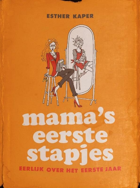 Mama's eerste stapjes: eerlijk over het eerste jaar book