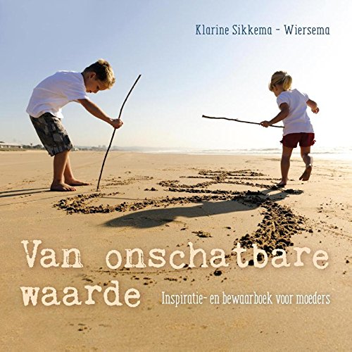 Van onschatbare waarde: inspiratieboek voor moeders book