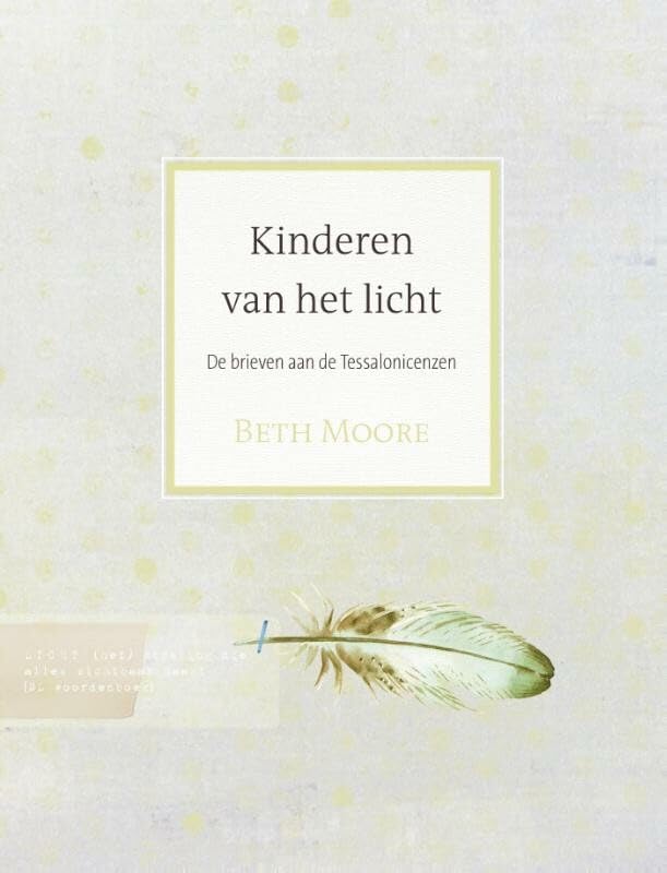 Kinderen van het licht: de brieven aan de Tessalonicenzen book