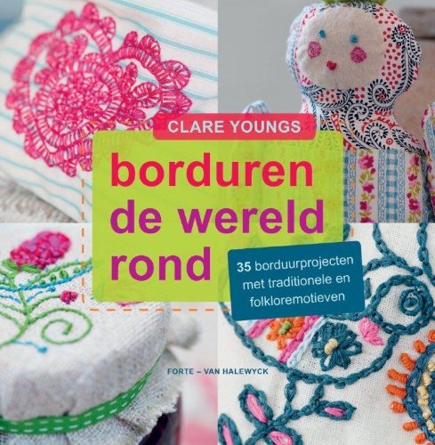 Borduren de wereld rond: 35 borduurprojecten met traditionele en folkloremotieven book