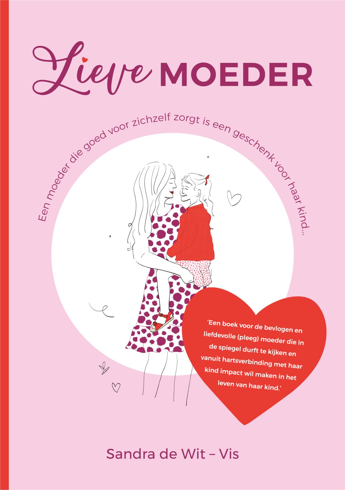 Lieve moeder: Een moeder die goed voor zichzelf zorgt is een geschenk voor haar kind book