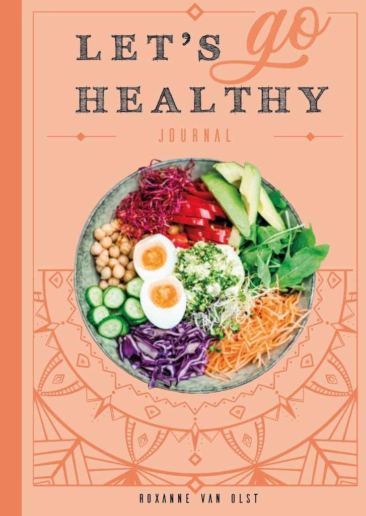 Let's go healthy: Een journal gebaseerd op orthomoleculaire voeding book