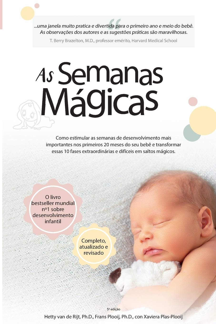 As semanas magicas: Como Estimular As Semanas de Desenvolvimento Mais Importantes Nos Primeiros 20 Meses do Seu Bebê e Transformar Essas 10 Fases ... a saúde mental do seu bebê (The Wonder Weeks) Parents & Children