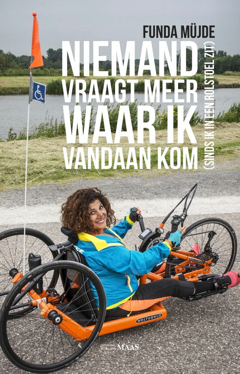 Niemand vraagt meer waar ik vandaan kom (sinds ik in een rolstoel zit) book