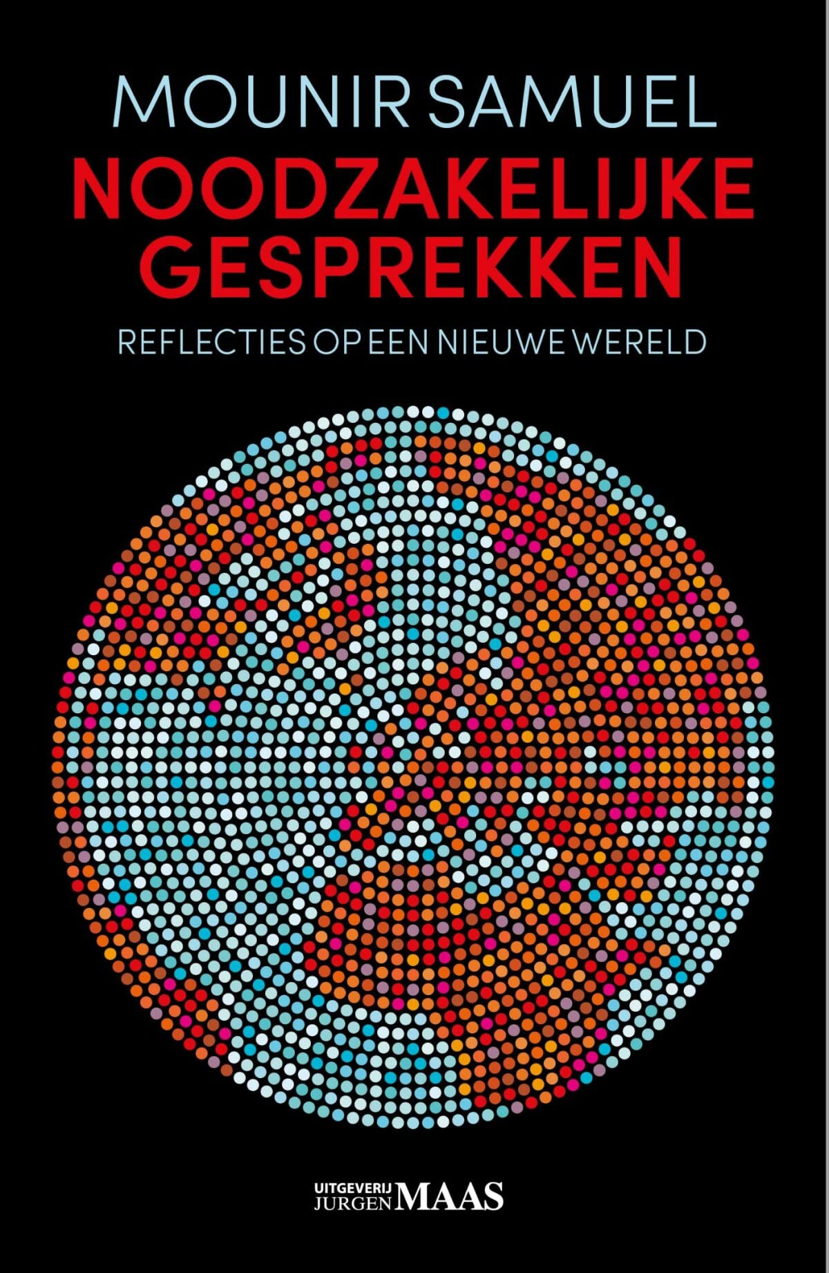Noodzakelijke gesprekken: Reflecties op een nieuwe wereld book
