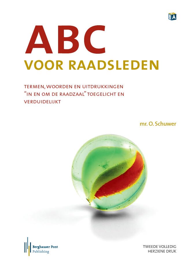 ABC voor Raadsleden: termen, woorden en uitdrukkingen 'in en om de raadzaal' toegelicht en verduidelijkt book
