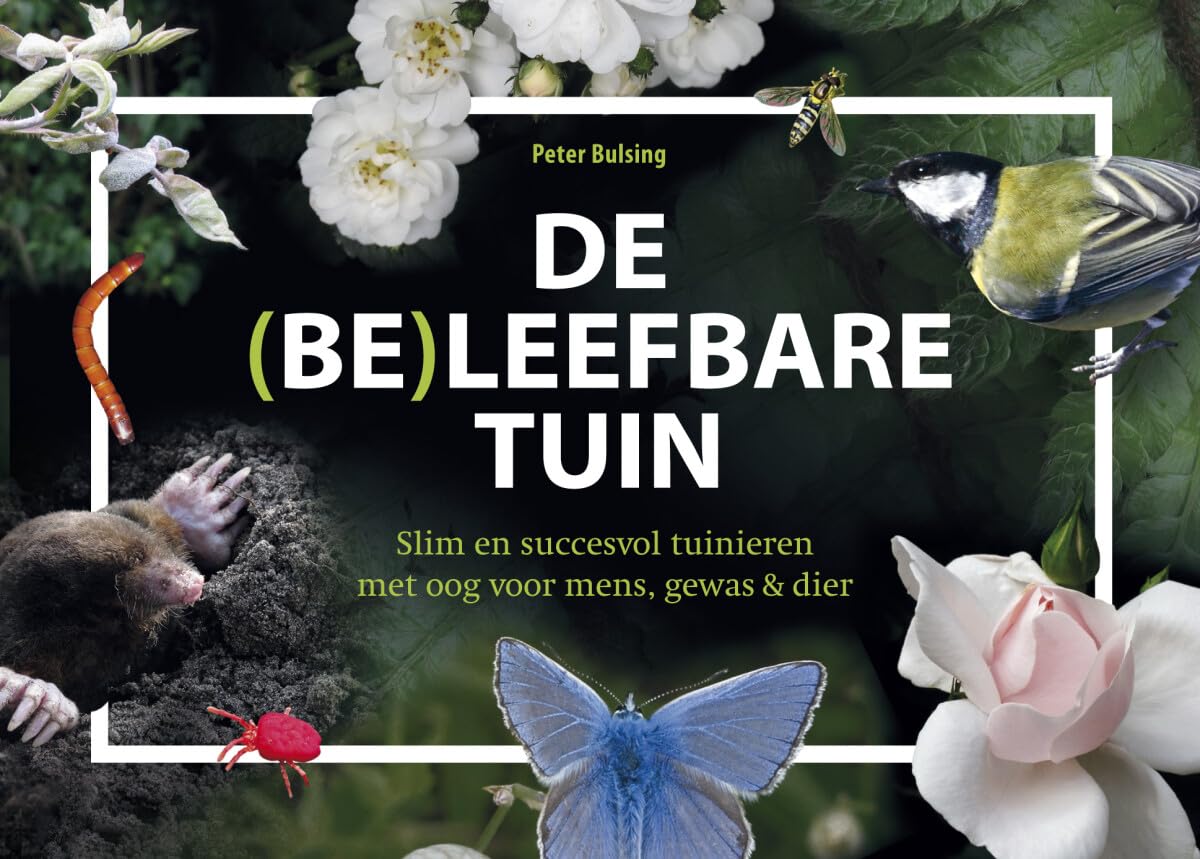 De (be)leefbare tuin: slim en succesvol tuinieren met oog voor mens, gewas & dier book