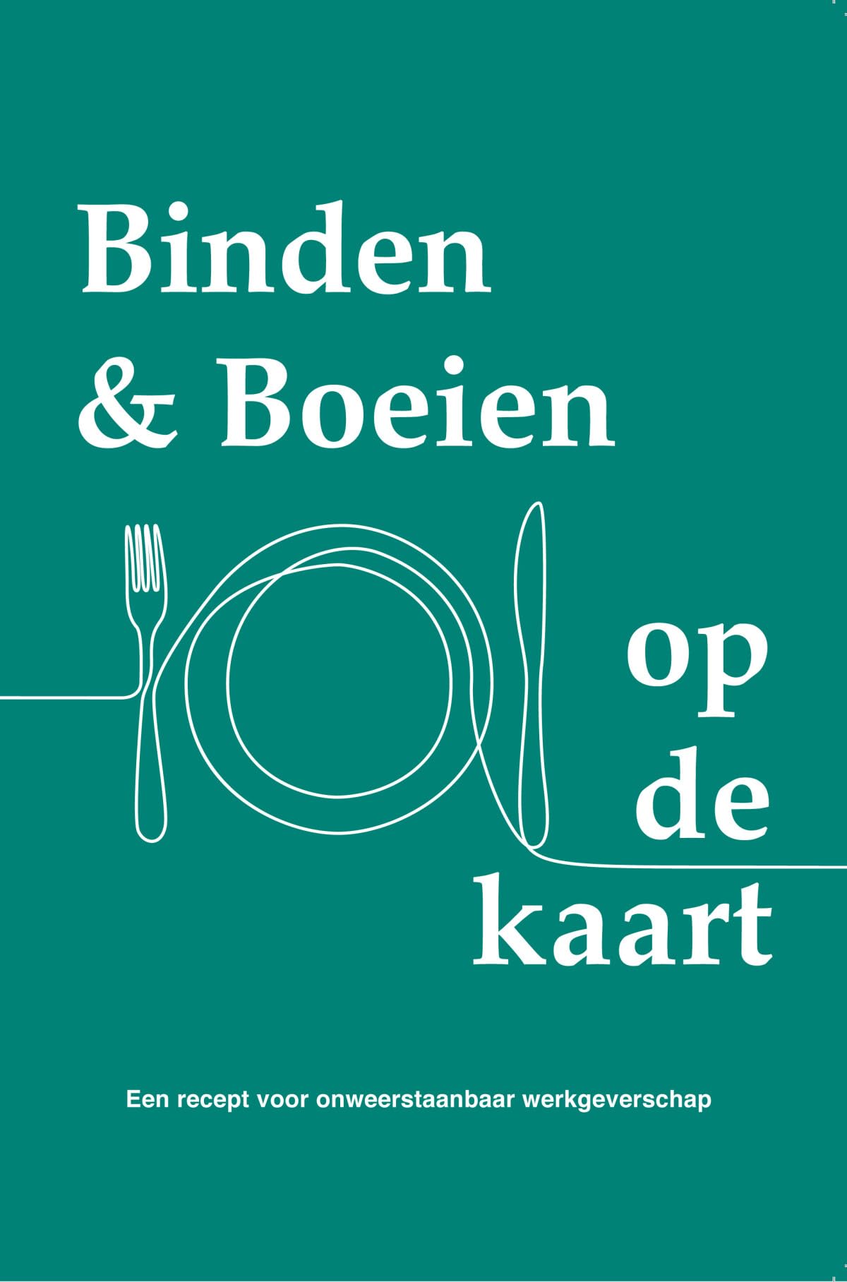 Binden & Boeien op de kaart: Een recept voor onweerstaanbaar werkgeverschap book