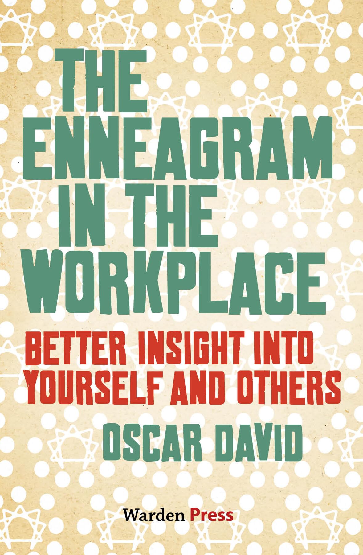 The Enneagram in the Workplace: Better insight into yourself and others Business, Finance & Career