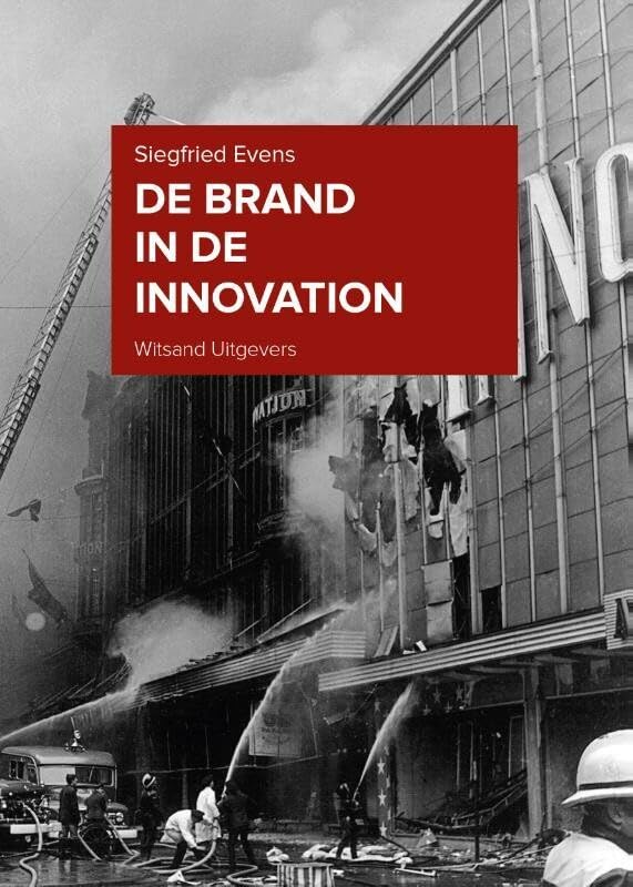 De brand in de Innovation: de geschiedenis van de ramp die België veranderde book