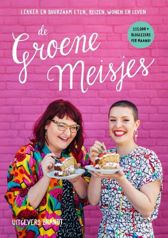 De Groene Meisjes: lekker en duurzaam eten, reizen, wonen en leven book