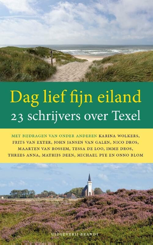 Dag lief fijn eiland: 23 schrijvers over Texel book