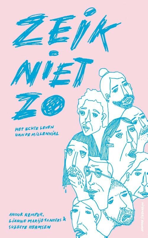 Zeik niet zo: het echte leven van de millennial book