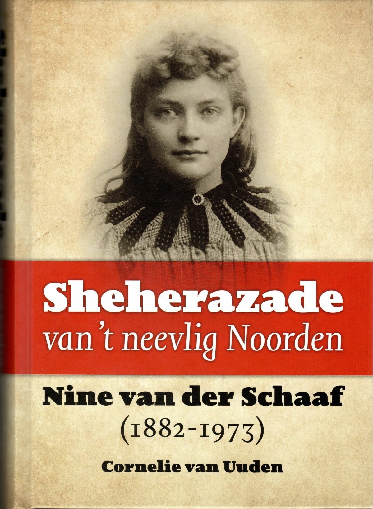 Sheherazade van ’t neevlig Noorden. Nine van der Schaaf (1882-1973) book