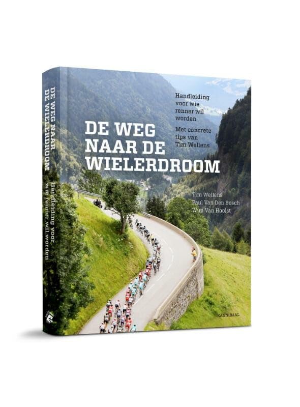 De weg naar de wielerdroom: handleiding voor wie renner wil worden book