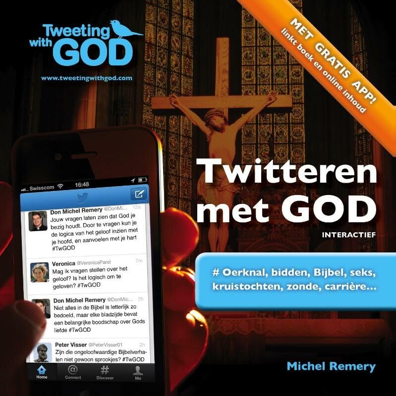 Twitteren met God: interactief, oerknal, bidden, bijbel, seks, kruistochten, zonde, carriere book