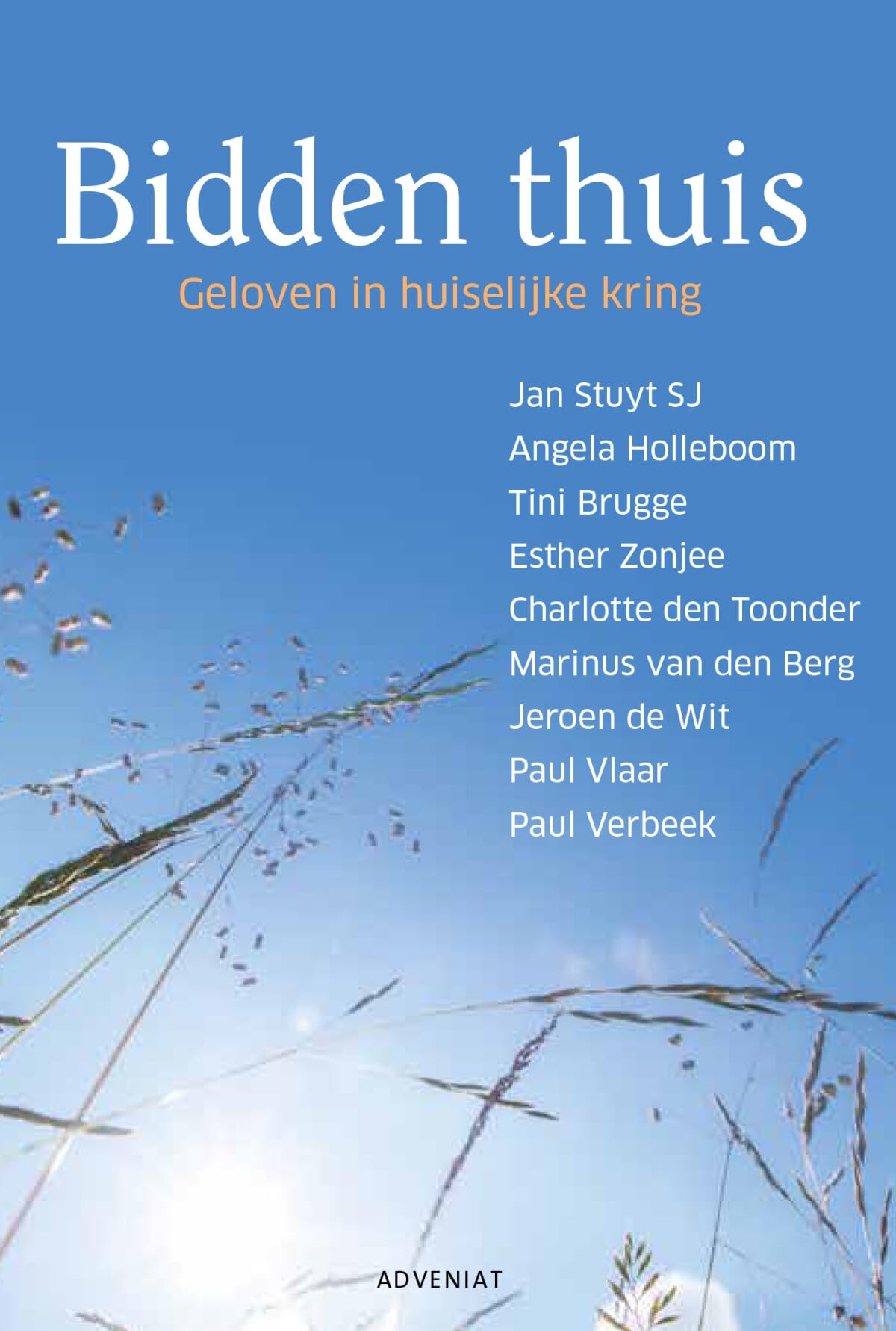 Bidden Thuis: Geloven in huiselijke kring Religion & Esotericism